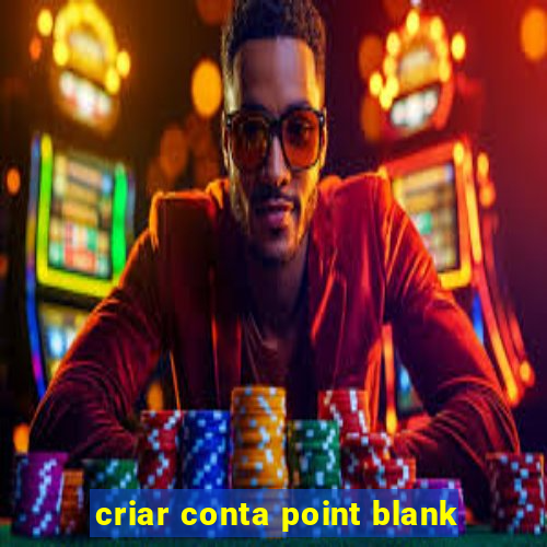 criar conta point blank